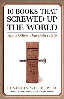 10 Books That Screwed Up the World: And 5 Others That Didn’t Help | O#Religion