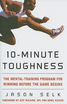 10-Minute Toughness: The Mental Training Program for Winning Before the Game Begins | O#Psychology