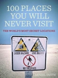 100 Places You Will Never Visit: the world’s most secret locations | O#Science