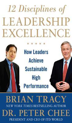 12 Disciplines of Leadership Excellence: How Leaders Achieve Sustainable High Performance | O#MANAGEMENT
