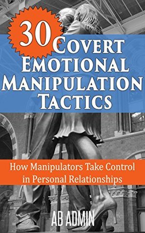 30 Covert Emotional Manipulation Tactics: How Manipulators Take Control In Personal Relationships | O#MentalHealth