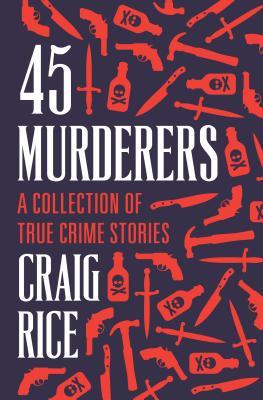 45 Murderers: A Collection of True Crime Stories | O#TrueCrime