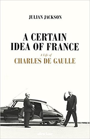 A Certain Idea of France: The Life of Charles de Gaulle | O#WorldWarII