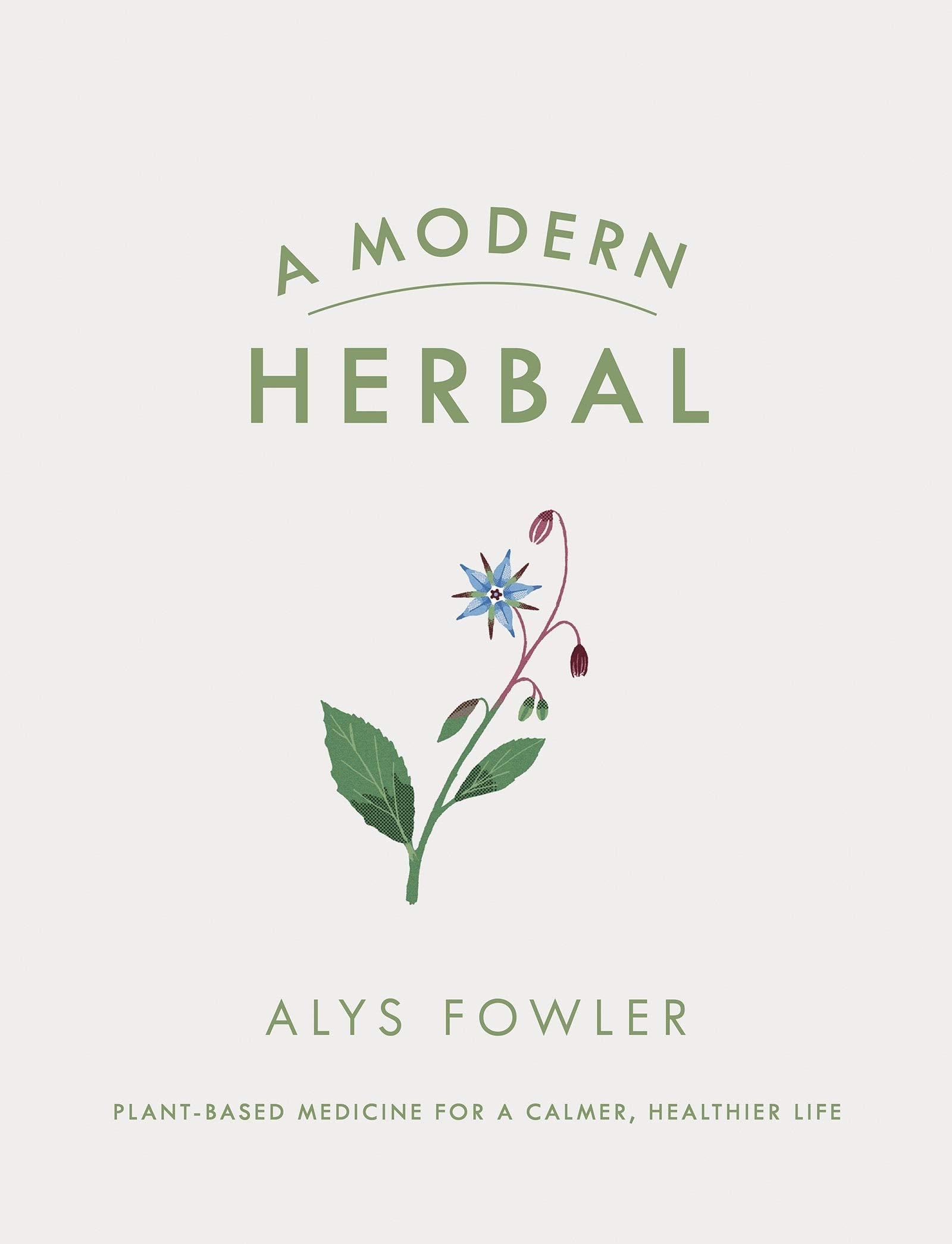 A Modern Herbal by Alys Fowler | O#Health