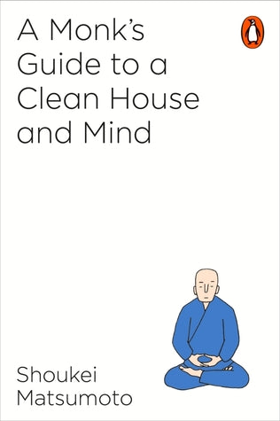 A Monk’s Guide to a Clean House and Mind | O#Religion