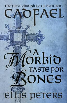 A Morbid Taste for Bones (Chronicles of Brother Cadfael, #1) | O#Medieval