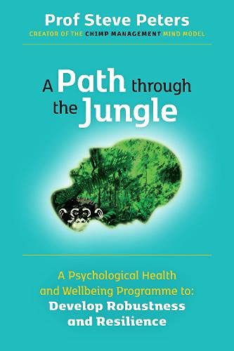 A Path through the Jungle: Psychological Health and Wellbeing Programme to Develop Robustness and Resilience | O#SelfHelp