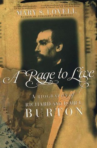 A Rage to Live: A Biography of Richard and Isabel Burton | O#Travel