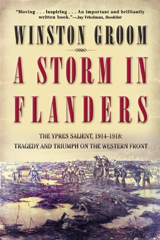 A Storm in Flanders: The Ypres Salient, 1914-1918: Tragedy and Triumph on the Western Front | O#MilitaryHistory