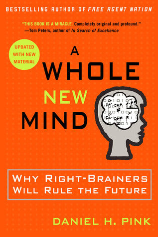 A Whole New Mind: Why Right-Brainers Will Rule the Future | O#Psychology