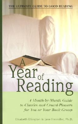 A Year of Reading: A Month-By-Month Guide to Classics and Crowd-Pleasers for You or Your Book Group | O#SelfHelp