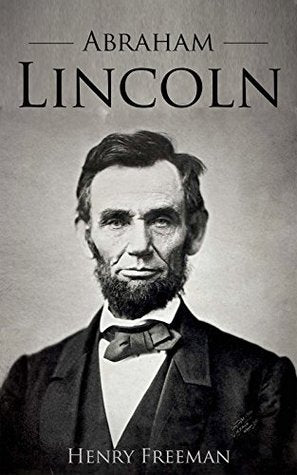 Abraham Lincoln: A Life From Beginning to End | O#CIVILWAR