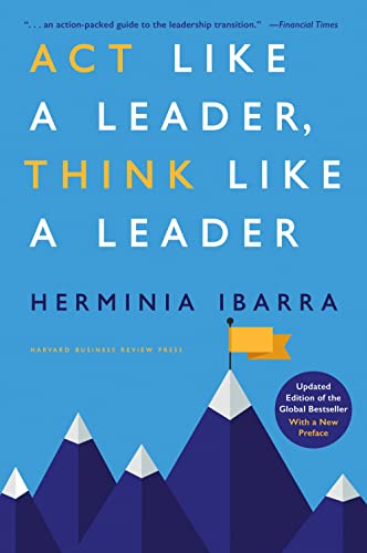 Act Like a Leader, Think Like a Leader, Updated Edition of the Global Bestseller, With a New Preface | O#SelfHelp