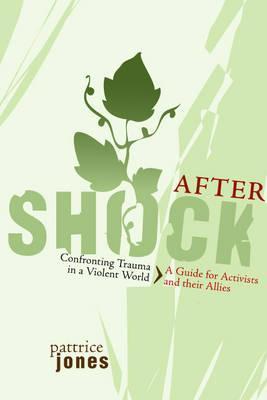 Aftershock: Confronting Trauma in a Violent World: A Guide for Activists and Their Allies (Flashpoint) | O#MentalHealth