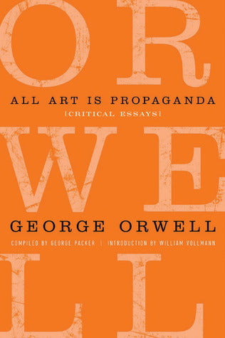 All Art is Propaganda: Critical Essays | O#ArtArchives