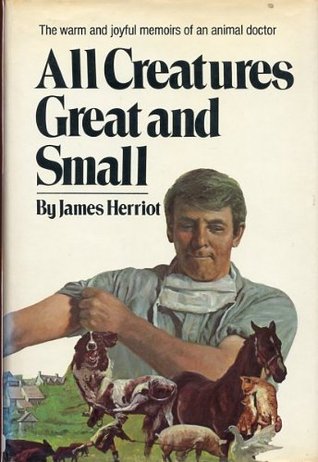 All Creatures Great and Small (All Creatures Great and Small, #1) | O#Autobiography