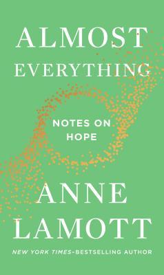 Almost Everything: Notes on Hope | O#Religion