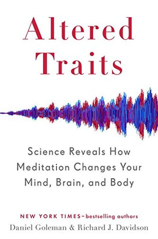 Altered Traits: Science Reveals How Meditation Changes Your Mind, Brain, and Body | O#Health