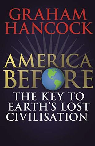 America Before: The Key to Earth's Lost Civilization | O#Science