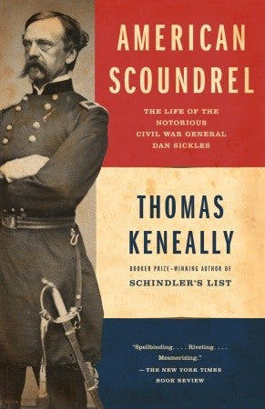 American Scoundrel: The Life of the Notorious Civil War General Dan Sickles | O#CIVILWAR