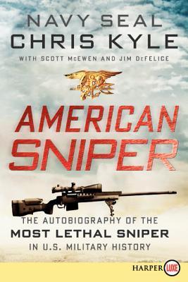 American Sniper: The Autobiography of the Most Lethal Sniper in U.S. Military History | O#Autobiography