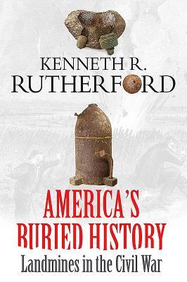 America’s Buried History: Landmines in the Civil War | O#MilitaryHistory