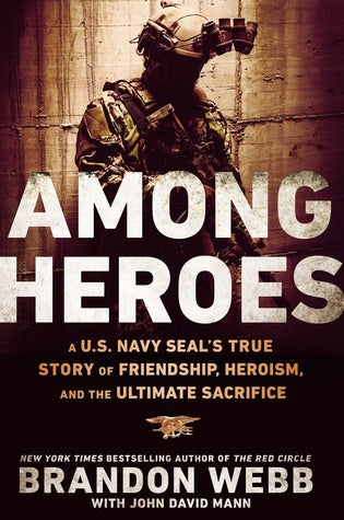 Among Heroes: A U.S. Navy Seal's True Story of Friendship, Heroism, and the Ultimate Sacrifice | O#MilitaryHistory