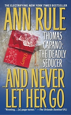 And Never Let Her Go: Thomas Capano: The Deadly Seducer | O#TrueCrime