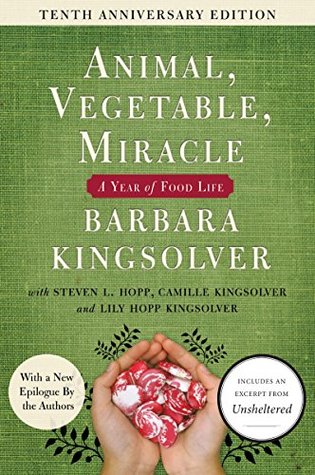 Animal, Vegetable, Miracle: A Year of Food Life | O#Autobiography