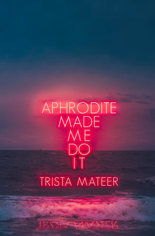 Aphrodite Made Me Do It | O#Poetry