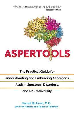 Aspertools: The Practical Guide for Understanding and Embracing Asperger’s, Autism Spectrum Disorders, and Neurodiversity | O#SelfHelp