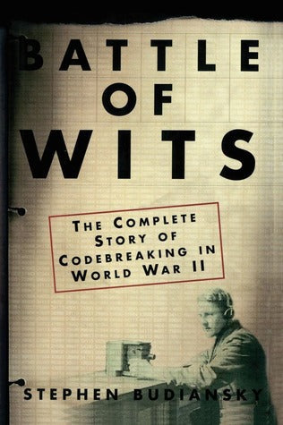 Battle of Wits: The Complete Story of Codebreaking in World War II | O#WorldWarII