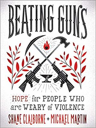 Beating Guns: Hope for People Who Are Weary of Violence | O#Religion
