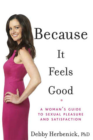 Because It Feels Good: A Woman’s Guide to Sexual Pleasure and Satisfaction | O#Health