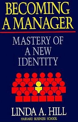 Becoming a Manager: Mastery of a New Identity | O#MANAGEMENT