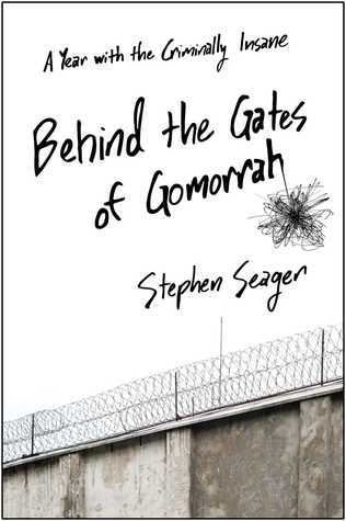 Behind the Gates of Gomorrah: A Year With the Criminally Insane | O#MentalHealth