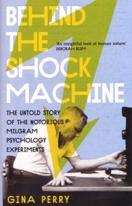 Behind the Shock Machine: The Untold Story of the Notorious Milgram Psychology Experiments | O#Sociology