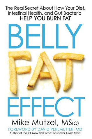 Belly Fat Effect: The Real Secret About How Your Diet, Intestinal Health, and Gut Bacteria Help You Burn Fat | O#Health