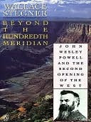 Beyond the Hundredth Meridian: John Wesley Powell and the Second Opening of the West | O#Environment