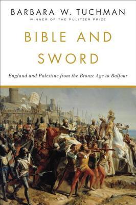 Bible and Sword: England and Palestine from the Bronze Age to Balfour | O#Religion