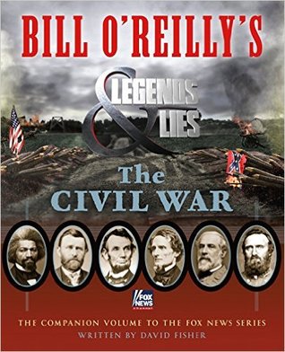 Bill O’Reilly’s Legends and Lies: The Civil War | O#CIVILWAR