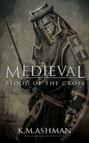 Blood of the Cross (Medieval #1) | O#Medieval