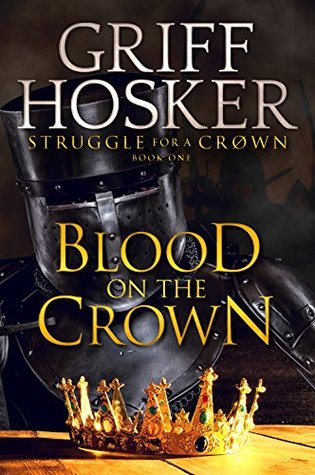 Blood on the Crown (Struggle For A Crown #1) | O#Medieval