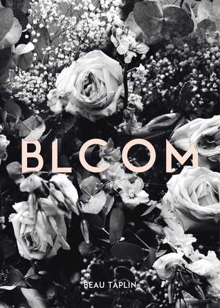 Bloom by Beau Taplin | O#Poetry