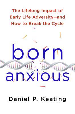 Born Anxious: The Lifelong Impact of Early Life Adversity and How to Break the Cycle | O#MentalHealth
