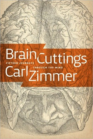 Brain Cuttings: Fifteen Journeys Through the Mind | O#Science