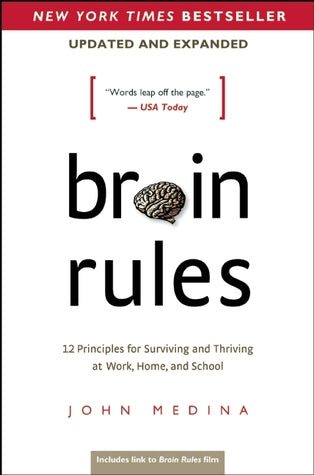 Brain Rules (Updated and Expanded): 12 Principles for Surviving and Thriving at Work, Home, and School | O#Science