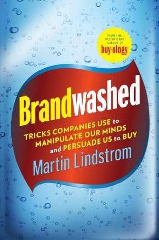 Brandwashed: Tricks Companies Use to Manipulate Our Minds and Persuade Us to Buy | O#Sociology