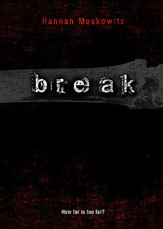 Break by Hannah Moskowitz | O#Health