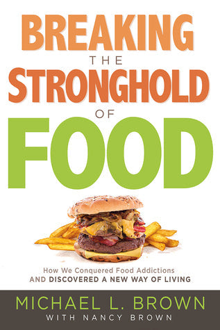Breaking the Stronghold of Food: How We Conquered Food Addictions and Discovered a New Way of Living | O#Health